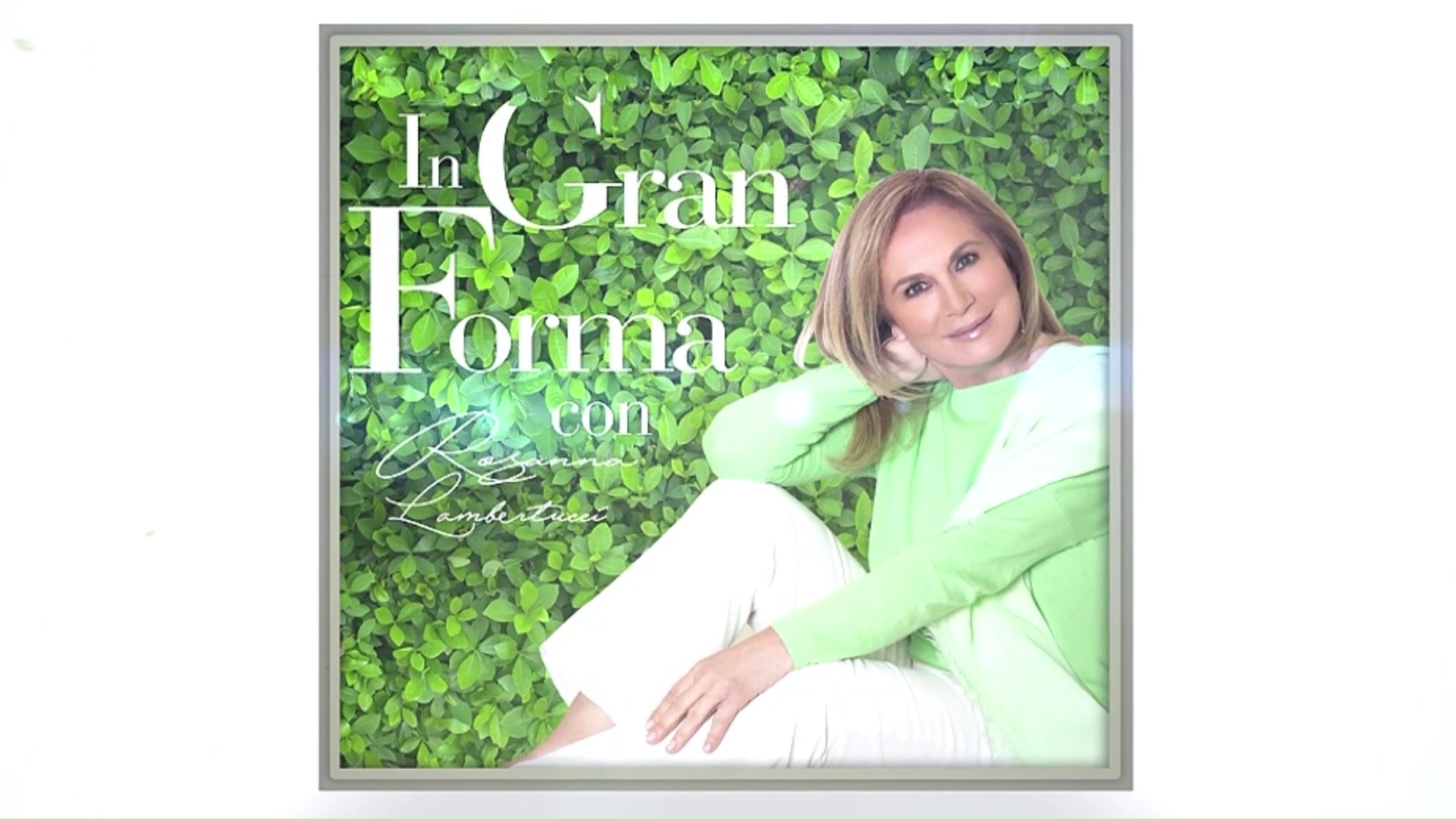 IN GRAN FORMA CON ROSANNA LAMBERTUCCI S2 EP15 Thumbnail